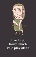 Live Long, Laugh Much, Role Play Often Archer Notebook