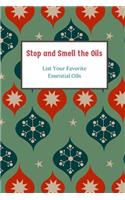 Stop and Smells the Oils - List Your Favorite Oils