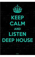 Keep Calm and Listen Deep House Planner