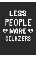 Less People More Silkzers: Lined Journal, 120 Pages, 6 x 9, Funny Silkzer Gift Idea, Black Matte Finish (Less People More Silkzers Journal)