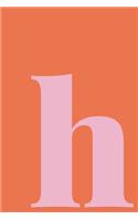 h - Sketchbook: Small Blank Journal for Creative Drawing, Sketching, and Doodling - Cute Personalized Initial Monogram Cover Design in Fun Colors