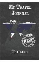 My Travel Journal Thailand: 6x9 Travel Notebook or Diary with prompts, Checklists and Bucketlists perfect gift for your Trip to Thailand for every Traveler