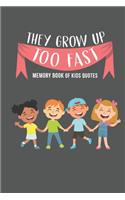 They Grow Up Too Fast Memory Book Of Kids Quotes