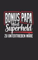 Bonus Papa - Weil Superheld Zu Untertrieben Wäre