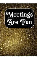 Meetings Are Fun