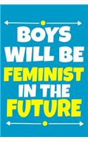 Boys Will Be Feminist In The Future