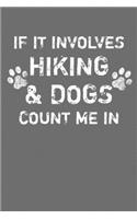 If It Involves Hiking And Dogs Count Me In