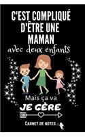 C'est compliqué d'être une maman avec deux enfants