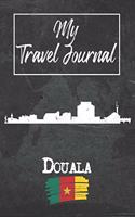 My Travel Journal Douala: 6x9 Travel Notebook or Diary with prompts, Checklists and Bucketlists perfect gift for your Trip to Douala (Cameroon) for every Traveler