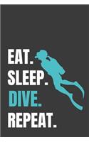 Eat Sleep Dive Repeat