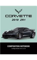 Corvette 2019 ZR1 Composition Notebook College Ruled / 8.5 x 11 in: Supercars Notebook, Lined Composition Book, Diary, Journal Notebook