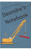 Deandre's Notebook: Heavy Equipment Crane Cover 6x9" 200 pages personalized journal/notebook/diary