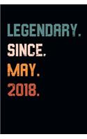 Blank Lined Journal, Notebook, Diary, Planner - Legendary Since May 2018 - 1st Birthday Gift For 1 Years Old Boys and Girls born in May: Medium College-Ruled Journey Diary, 110 page, Lined, 6x9 (15.2 x 22.9 cm)