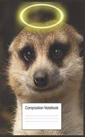 Composition Notebook: Meerkat Gifts For Girl And Boy Meerkat Lovers A Cute Funny Notebook