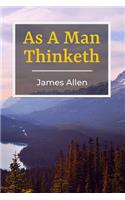As A Man Thinketh (Annotated): This Edition Includes A Journal with Ideas for Journaling Prompts At the End of the Book