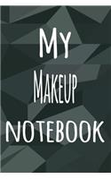 My Makeup Notebook: The perfect way to record your hobby - 6x9 119 page lined journal!