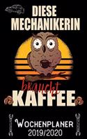 Diese Mechanikerin braucht Kaffee - Wochenplaner 2019 - 2020: DIN A5 Kalender / Terminplaner / Wochenplaner 2019 / 2020 18 Monate: Juli 2019 bis Dezember 2020 - Jede Woche auf 2 Seiten