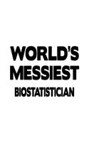 World's Messiest Biostatistician