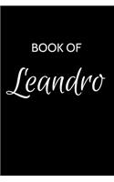 Leandro Journal: A Gratitude Journal Notebook for Men Boys Fathers and Sons with the name Leandro - Handsome Elegant Bold & Personalized - An Appreciation Gift - 120