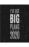 I've Got Big Plans