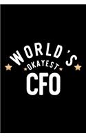 World's Okayest Cfo: Nice Notebook for Cfo - Funny Christmas Gift Idea for Cfo - Cfo Journal - 100 pages 6x9 inches