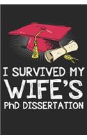 I Survived My Wife's PhD Dissertation: Ärztin Frau Notizbuch liniert 120 Seiten für Notizen Zeichnungen Formeln Organizer Tagebuch