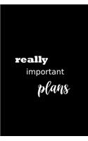 2020 Weekly Planner Funny Humorous Really Important Plans 134 Pages: 2020 Planners Calendars Organizers Datebooks Appointment Books Agendas