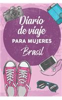 Diario De Viaje Para Mujeres Brasil: 6x9 Diario de viaje I Libreta para listas de tareas I Regalo perfecto para tus vacaciones en Brasil