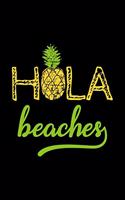 Hola beaches: Notebook (Journal, Diary) for summer and beach lovers - 120 lined pages to write in