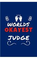 Worlds Okayest Judge