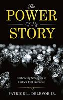 The Power of My Story: Embracing Struggles to Unlock Full Potential