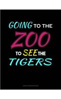 Going to the Zoo to See the Tigers: Unruled Composition Book(190 Unruled Composition Book)