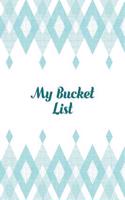 My Bucket List: Create and Record Your 100 Bucket List Ideas, Goals, and Dreams to Live an Inspired Life with This Handy 6x9 Journal V31