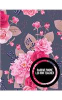 Parent Phone Log For Teachers: Parent Contact Log Book For Teachers. 8.5in by 11in 121 Pages For 60 Students. 3 Contact Records Per Student. Paperback - August 04, 2018