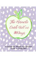 The Miracle Carb Diet in 90Days