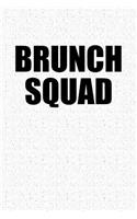 Brunch Squad: A 6x9 Inch Matte Softcover Notebook Journal with 120 Blank Lined Pages and a Foodie Cover Slogan