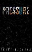 Pressure: How to Overcome Life's Challenges