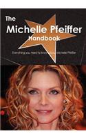 The Michelle Pfeiffer Handbook - Everything You Need to Know about Michelle Pfeiffer
