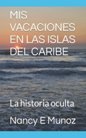 MIS Vacaciones En Las Islas del Caribe