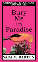 Bury Me in Paradise: (3 A Cornwall & Company Mystery)
