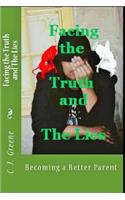 Facing the Truth and the Lies: Becoming a Better Parent