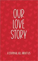 Our Love Story: Fill in the Blank Notebook and Memory Journal for Couples