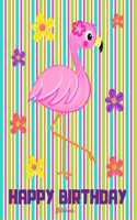 Happy Birthday Notebook: Personalized Pink Flamingo Flowers Happy Birthday Draw & Write Journal