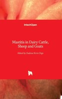 Mastitis in Dairy Cattle, Sheep and Goats