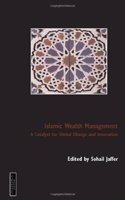 Islamic Wealth Management: A Catalyst for Global Change and Innovation