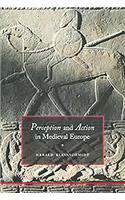 Perception and Action in Medieval Europe