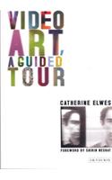 Video Art, A Guided Tour