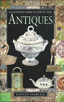 Illustrated Guide to Collecting Antiques