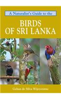 A Naturalist's Guide to the Birds of Sri Lanka