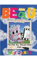 Beau - The Wish You Should Never Wish